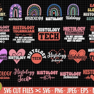May include: A set of 16 digital cut files featuring various designs related to histology. The designs include text-based phrases like "Histology Technician" and "Histology Tech", as well as rainbow and heart-shaped illustrations. The files are available in SVG, PNG, JPEG, EPS, and DXF formats.