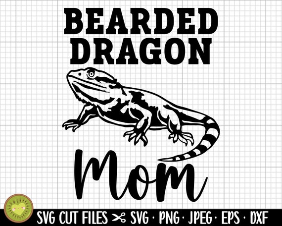 Bearded Dragon Mom Svg Cricut Bearded Dragon Svg Bearded Etsy 