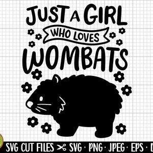 wombat svg png cut file cricut shirt wombat lover owner just a girl who loves wombats