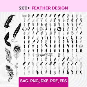 May include: A collection of over 200 feather designs in black and white. The image includes various feather illustrations, including peacock feathers and stylized designs. Text at the top reads "200+ FEATHER DESIGN". The bottom text indicates file formats: SVG, PNG, DXF, PDF, EPS.