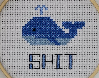 Whale, Sh*t - Rude / Quirky / Funny Cross-Stitch - Completed Handmade Cross Stich on 4 Inch Wooden Hoop
