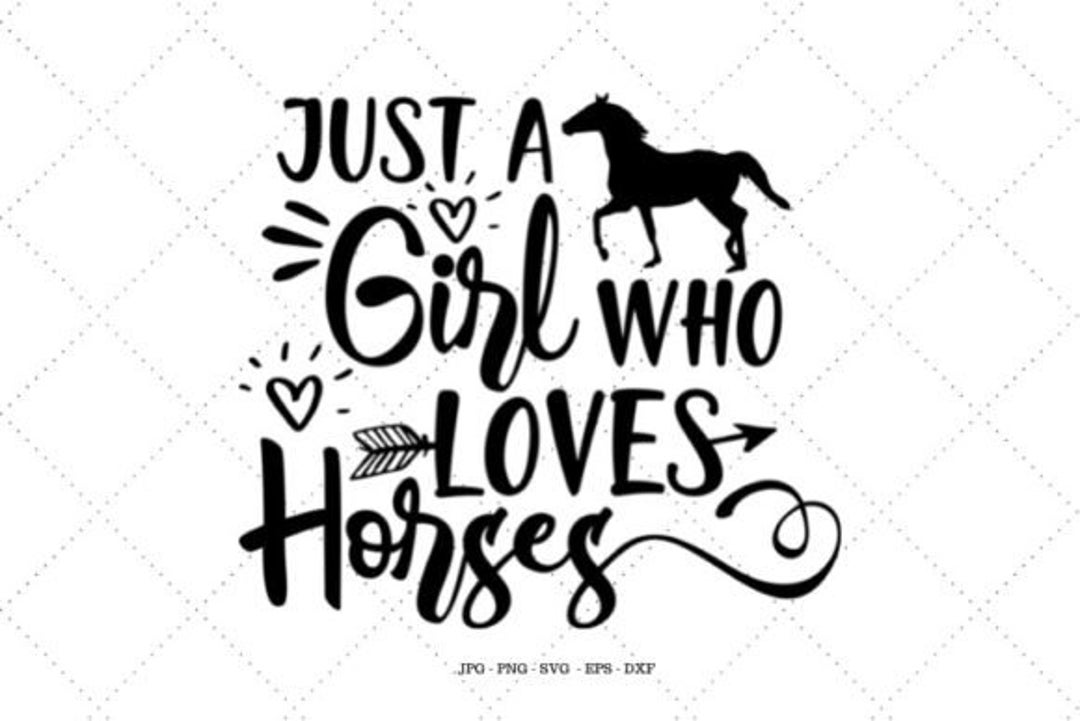 About Just a Girl Who Loves Horses Svg, Horses Lover Svg, Horses Girl