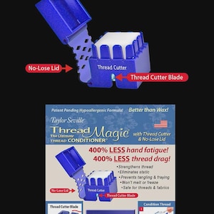 May include: A product image for Thread Magic, a thread conditioner with a thread cutter and no-lose lid. The product is blue and white, with text indicating it strengthens thread and eliminates static. The image also shows the product's features.