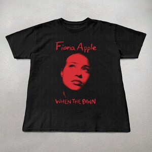 Fiona Apple Shirt 90s Indie pop When the pawn shirt Fiona Apple tee Fiona apple fan gifts music lover gifts unisex shirt grap ist46gg464 image 1