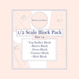 May include: A printable sewing pattern for a 1/2 scale block pack in size 14. The pattern includes blocks for the top bodice, sleeve, dress, trouser, and skirt.