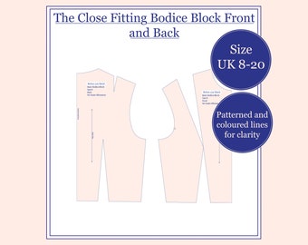UK Size 8 - 20 The Close Fitting Bodice Block Front and Back Patterns