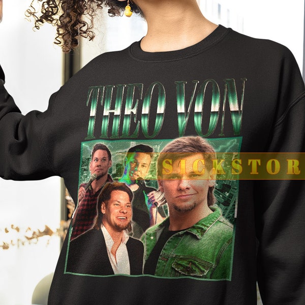 THEO VON Vintage Sweatshirt| Comedian Theo Von Homage Fan Tees | Theo Von Homage Retro | Theo Von Graphic Retro 90s | Theo Von Merch #TPC