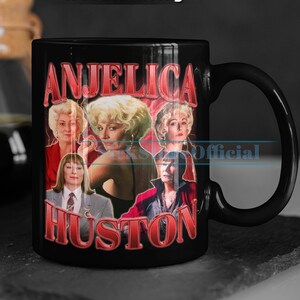 ANJELICA HUSTON Coffee Mug, Anjelica Huston Tea Mug, Anjelica Huston Drinkware, Anjelica Huston Mug, Anjelica Huston Merch Gift