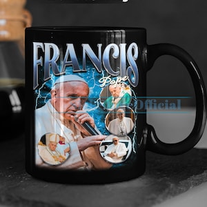 POPE FRANCIS Coffee Mug, Pope Francis Tea Mug, Pope Francis Drinkware, Pope Francis Mug, Pope Francis Merch Gift, Christmas Mug Gift