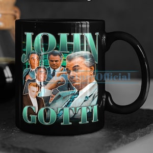 JOHN GOTTI Coffee Mug, John Gotti Tea Mug, John Gotti Drinkware, John Gotti Mug, John Gotti Merch Gift