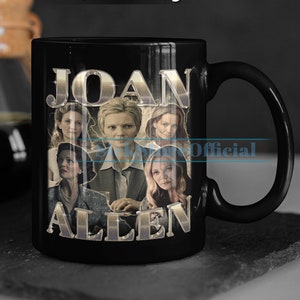 Tazza da caffè JOAN ALLEN, Tazza da tè Joan Allen, Joan Allen Drinkware, Tazza Joan Allen, Regalo Merch Joan Allen, Tazze stampa attrice Joan Allen