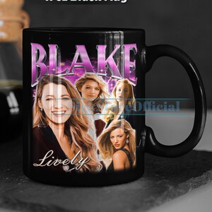 BLAKE LIVELY Coffee Mug, Blake Lively Tea Mug, Blake Lively Drinkware, Blake Lively Mug, Blake Lively Merch Gift