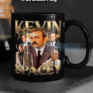 KEVIN SPACEY Coffee Mug, Kevin Spacey Tea Mug, Kevin Spacey Drinkware, Kevin Spacey Mug, Kevin Spacey Merch Gift