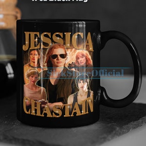 JESSICA CHASTAIN Coffee Mug, Jessica Chastain Tea Mug, Jessica Chastain Drinkware, Jessica Chastain Mug, Jessica Chastain Merch Gift