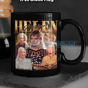 HELEN MIRREN Coffee Mug, Helen Mirren Tea Mug, Helen Mirren Drinkware, Helen Mirren Mug, Helen Mirren Merch Gift