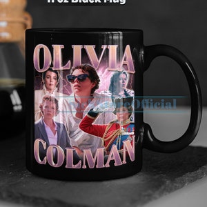 OLIVIA COLMAN Coffee Mug, Olivia Colman Tea Mug, Olivia Colman Drinkware, Olivia Colman Mug, Olivia Colman Merch Gift, Actress Olivia Colman