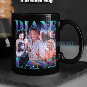 DIANE LANE Coffee Mug, Diane Lane Tea Mug, Diane Lane Drinkware, Diane Lane Mug, Diane Lane Merch Gift, Actress Diane Lane Print Mug