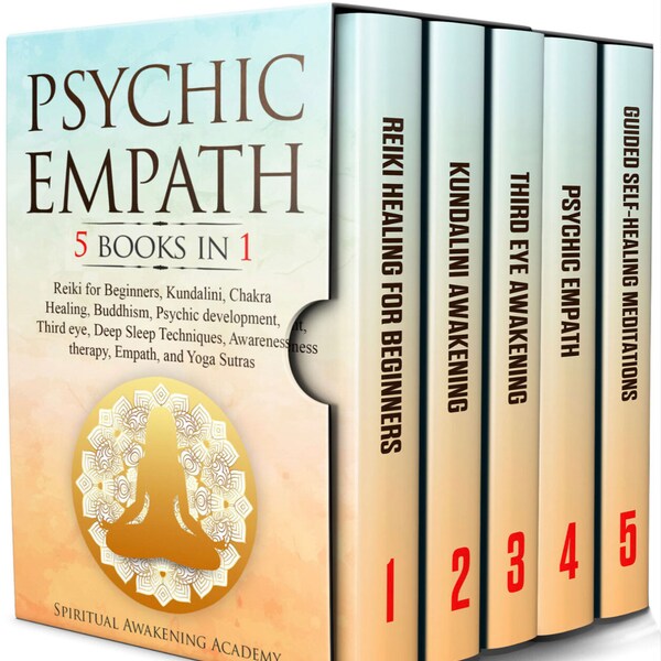 PSYCHIC EMPATH 5 BOOKS in 1 Reiki for Beginners, Kundalini, Chakra Healing, Buddhism, Psychic development, Third eye