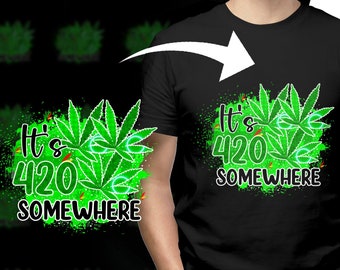 It's 420 Somewhere PNG, 420 png, Leaf PNG, Sublimation Download, Plant Design - PNG Instant Digital Download