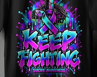 Suicide Awareness Shirt Keep Fighting Tee, Christian Cross Mental Health T-Shirt, Graffiti Faith Streetwear, Suicide Prevention Gift