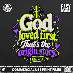 Puede incluir: Un diseño gráfico digital con el texto God loved first. That's the origin story. 1 John 4:19 en blanco, verde lima y morado. El diseño incluye una cruz, estrellas y corazones sobre un fondo negro con texto PNG y download.