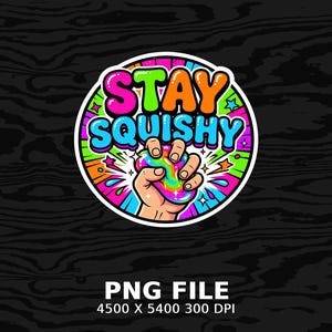 Hand holding colorful gooey substance, "STAY SQUISHY" text, circular logo
