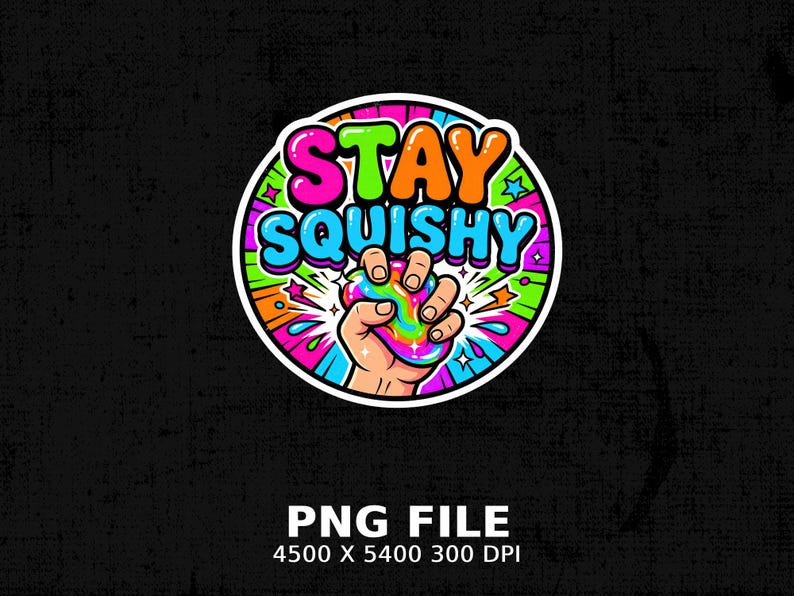 Hand holding rainbow squishy toy with "STAY SQUISHY" text.