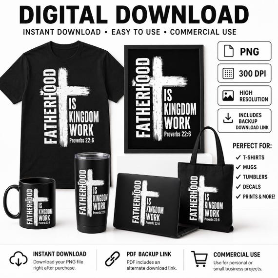 Fatherhood Is Kingdom Work PNG, Christian Dad Proverbs 22:6 (Digital Download)
