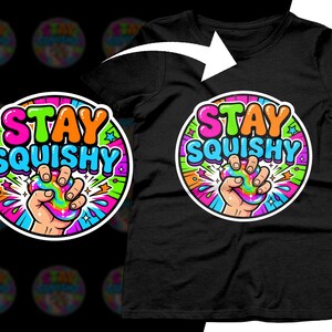 STAY SQUISHY graphic on black t-shirt with hands squeezing colorful stress ball.