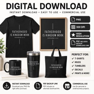 Peut inclure: Téléchargement numérique avec le texte "FATHERHOOD IS KINGDOM WORK" sur un t-shirt noir, une tasse, un gobelet, un sac fourre-tout et une impression encadrée. Inclut PNG, haute résolution et lien de téléchargement de sauvegarde PDF. Usage commercial.