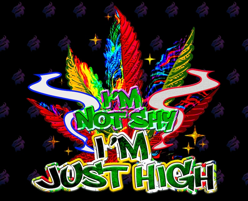 I #39 m Not Shy I #39 m Just High PNG 420 Png Leaf PNG Etsy I #39 m Not Shy I #39 m Just High PNG 420 Png Leaf PNG Etsy