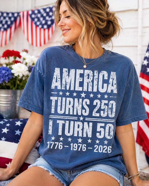 Comfort Colors 1717 America Turns 250 I Turn 50 T-Shirt | Patriotic 2026 50th Birthday Gift | US Independence 250th Anniversary Tee
