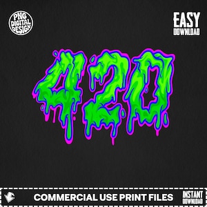 Melted 420 PNG, Green Drip, Sublimation Design (Digital Download)