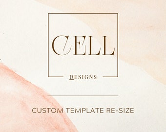 Custom Re-Size For Digital Template | For ONE (1) Re-Size Adjustment Only