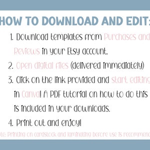 Op de afbeelding: Een witte achtergrond met zwarte tekst die uitlegt hoe je digitale sjablonen kunt downloaden en bewerken. De tekst bevat instructies om sjablonen te downloaden van Aankopen en Beoordelingen in je Etsy-account, digitale bestanden te openen, op de verstrekte link te klikken en te beginnen met bewerken in Canva. Een PDF-tutorial is inbegrepen in je downloads. De tekst bevat ook een opmerking dat het wordt aanbevolen om op karton te printen en te lamineren voor gebruik.