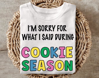 Im sorry what I said during cookie season, Cookie season 2024, Girl Scouts, Girl Scout Cookies 2024