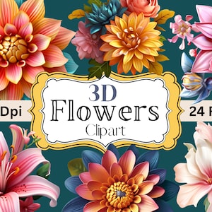 Set of 24- 3D Flowers- Clipart PNG files, Digital Downloads for Fun 3D Flowers, Digital Wall Art, Sublimation, Prints, t shirts, mugs, more