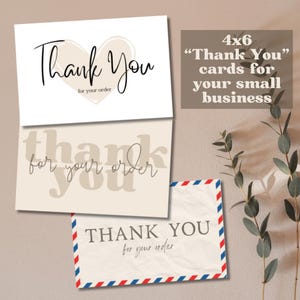 May include: A collection of 4x6 "Thank You" cards for small businesses. The cards feature the text "Thank You for your order" in various designs, including a heart shape and an envelope border. The cards are white and beige.
