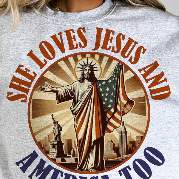 She Loves Jesus And America Too Png, 4th of july png, Independence Day png, Christian 4th of July Png, Jesus Lover America Png, Jesus png