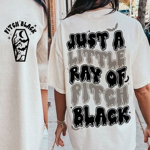 Just a little ray of pitch black svg, retro sublimation, gothic halloween svg, dark quote png, spooky png, goth sublimation, witch SVG