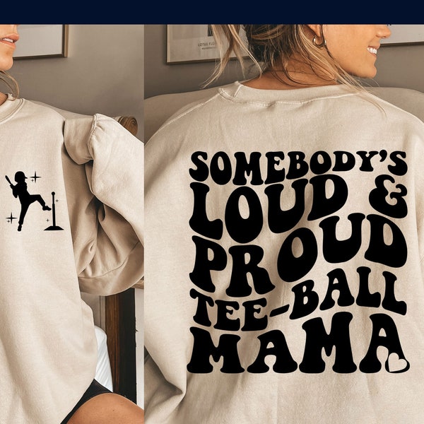Somebody's Loud Proud T-Ball Mama Png Svg, T-ball Mom Svg Png, Funny T-ball png, T-ball Sublimation Cut File