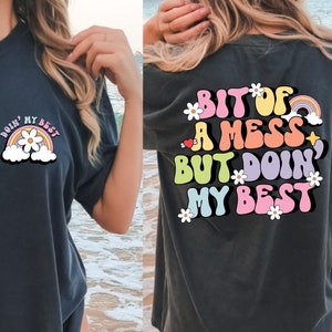 bit Of A Mess But Doin&#39; My Best SVG PNG Cute Mental Health Design for T-Shirts, Mugs, Stickers, and Tote Bags - Commercial Use