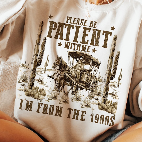 Please Be Patient with Me Png, I'm from the 1900s Png, Throwback Png, Funny Meme Gift, Adult Humor Png, Funny Quotes, Digital Download