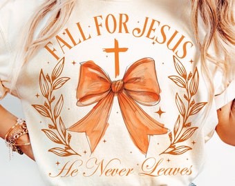 Fall for jesus  he leaves leaves Png, Fall Coquette Bow PNG, Fall Shirt Png, Autumn Pumpkin Png, Autumn Sublimation Design, Christian png