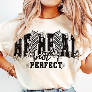 Sé real no perfecto SVG PNG, archivos de corte svg para Cricut, Amor propio svg, Inspirational svg, Kindness svg, camiseta, diseños png, svg estético