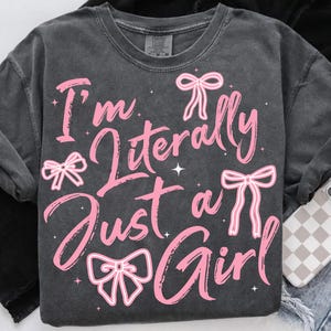 Sono letteralmente solo una ragazza file PNG svg, design PNG alla moda per ragazze, design adesivo fiocco svg / PNG Girlhood / Baddie Png / design PNG popolare