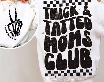 Thick and tatted moms club svg png, trendy moms svg, trendy png, wavy svg, moms club svg