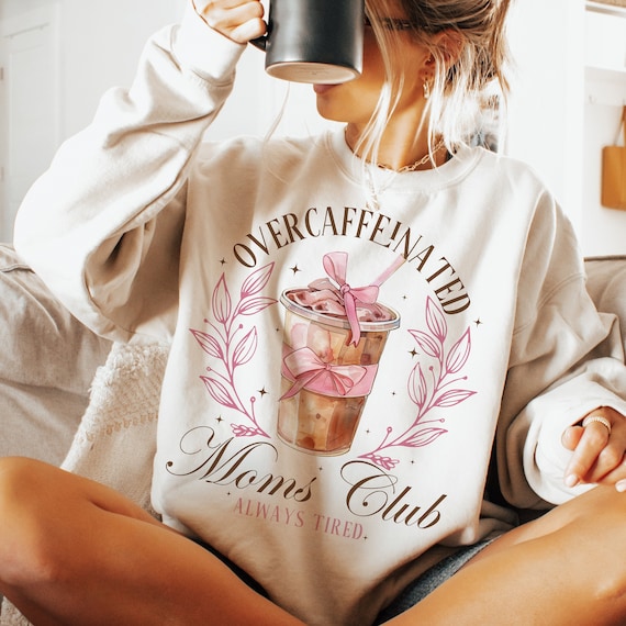 Over Caffeinated Moms Club Png, Trendy coffee png ,Coffee Png, Mom png ,Coffee Lover Png, Girls Club PNG, Coquette PNG, Trendy Shirt Design