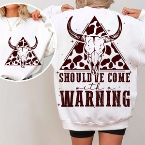 Had moeten komen met een waarschuwing Svg, Country Svg, Western Svg, Country Girl Svg, Country Life Svg, Howdy Svg, Cowgirl Svg, Western Shirt Svg