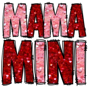 Mama Mini Valentines png, Valentines Sublimation Design, Valentine’s Day Sublimation Digital Design Download, Valentines shirt designs
